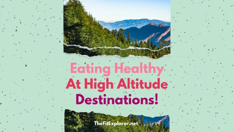 eating healthy at high altitude destinations 