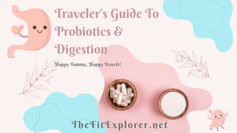 traveler’s guide to probiotics and digestion